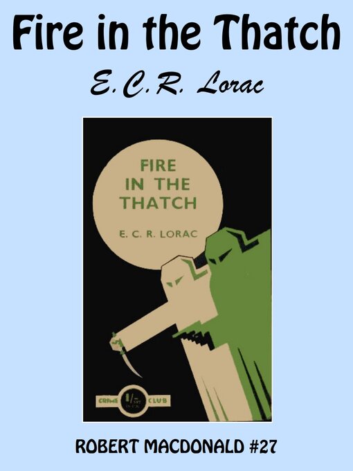 Title details for Fire in the Thatch by E. C. R. Lorac - Available